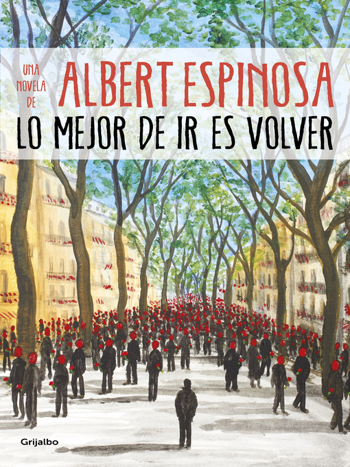 Title details for Lo mejor de ir es volver by Albert Espinosa - Available